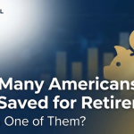 How Many Americans Have $5M Saved for Retirement? Are You One of Them?