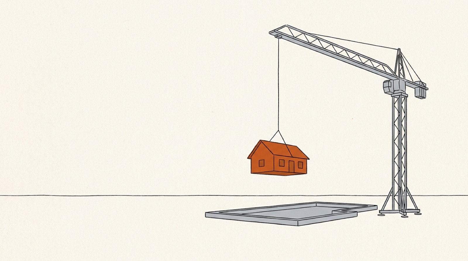 Ink illustration: a construction crane lifts a small orange house high into the air above an empty foundation slab.