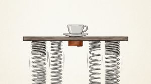 Ink illustration: a teacup sits undisturbed on a level tabletop held up by a row of jittering coiled springs, one orange spring squeezed tight in the middle.