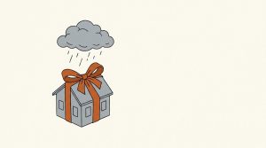 Illustration: a small gray house tied with a big orange ribbon bow like a present, under a rain cloud
